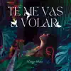 Diego Frias - Te Me Vas a Volar - Single